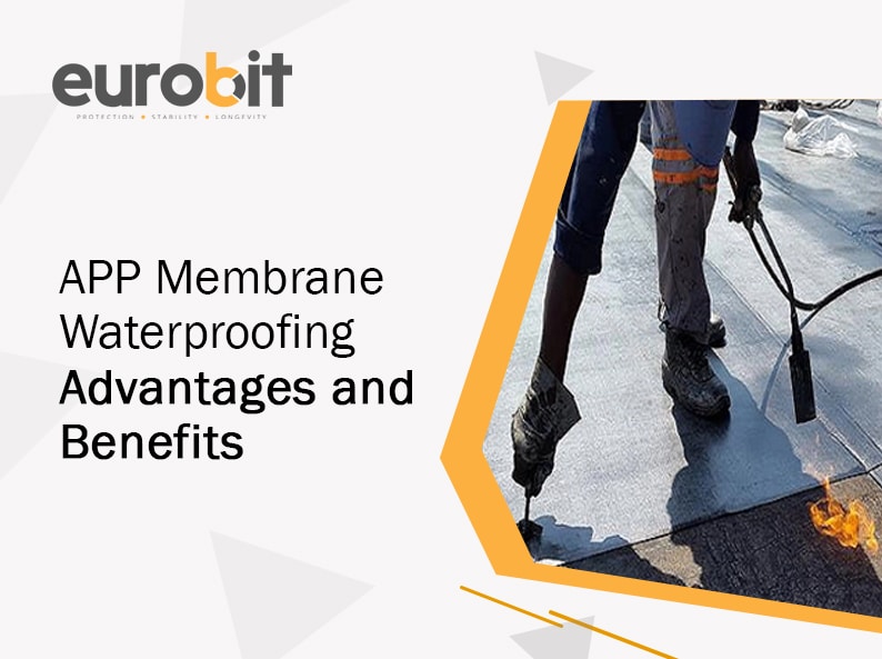 APP Membrane Waterproofing | Advantages and Benefits