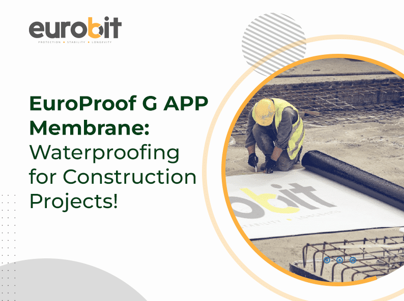 EuroProof G APP Membrane: Waterproofing for Construction Projects!